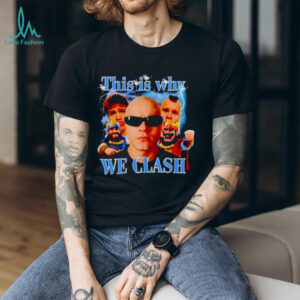 This Is Why We Clash gaming meme shirt