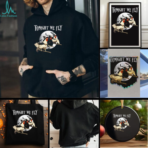 Tonight We Fly Spooky Season Witch Chicken Halloween shirt