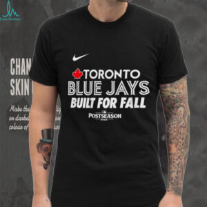 Toronto Blue Jays Built For Fall 2025 MLB Postseason shirt