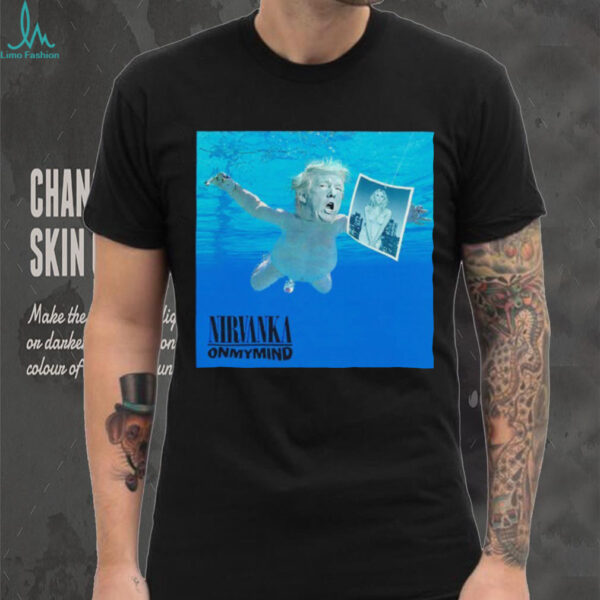 Trump 2028 Nirvanka on my mind parody shirt