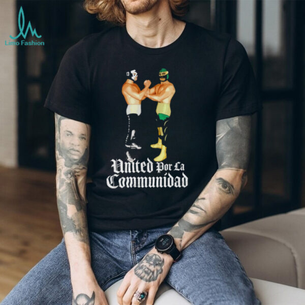 United Por La Communidad shirt