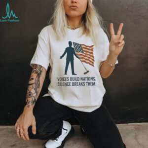 Voices build nations silence breaks them USA flag shirt