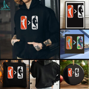 WNBA better than NBA everybody watches women’s sports shirt