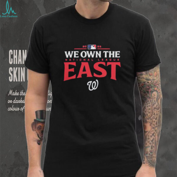 Washington Nationals we own the national league East 2025 MLB division champions shirt