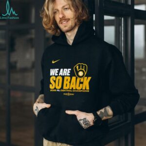 We are so back Milwaukee Brewers 2025 NL Central Champions Postseason shirt