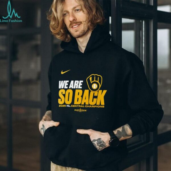 We are so back Milwaukee Brewers 2025 NL Central Champions Postseason shirt
