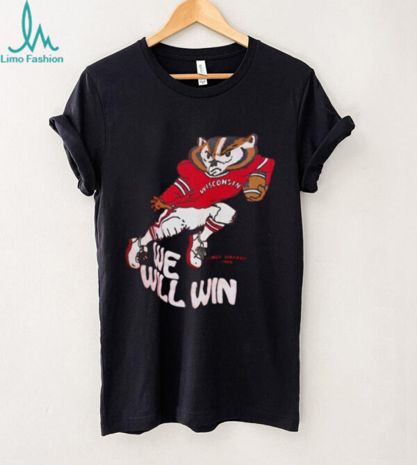 Wisconsin Badgers Bucky Badger mascot we will win shirt
