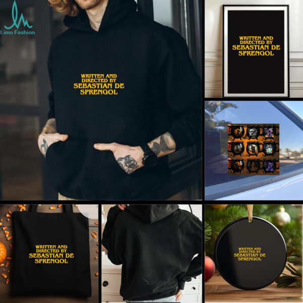 Written and directed by sebastian de sprengol shirt