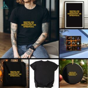Written and directed by sebastian de sprengol shirt