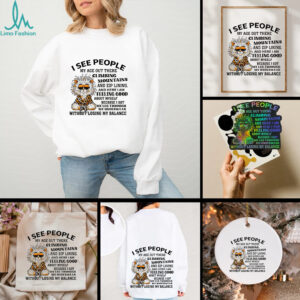 Tiger I see people my age out there Climbing Mountains and zip lining and here I am feeling good shirt
