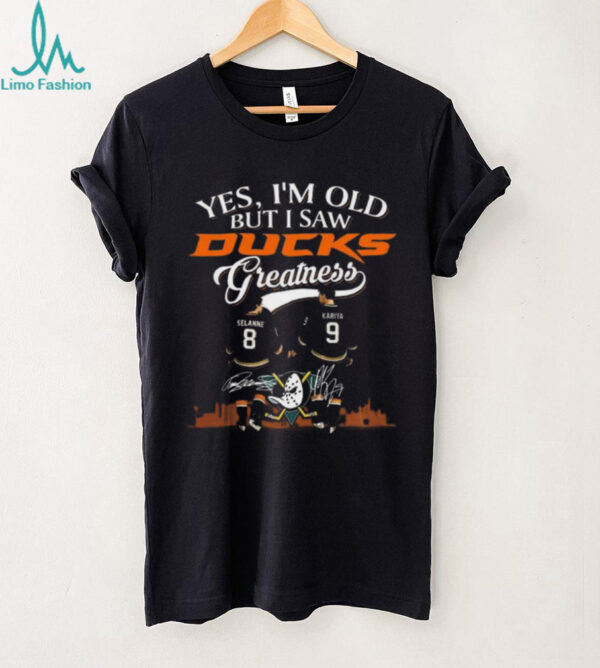 Yes I’m Old But I Saw Anaheim Ducks Greatness Selanne And Kariya Legends Signatures 2025 T shirt