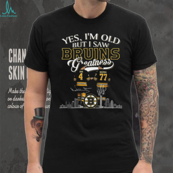 Yes I’m Old But I Saw Boston Bruins Greatness Orr And Bourque Legends Signatures 2025 T shirt