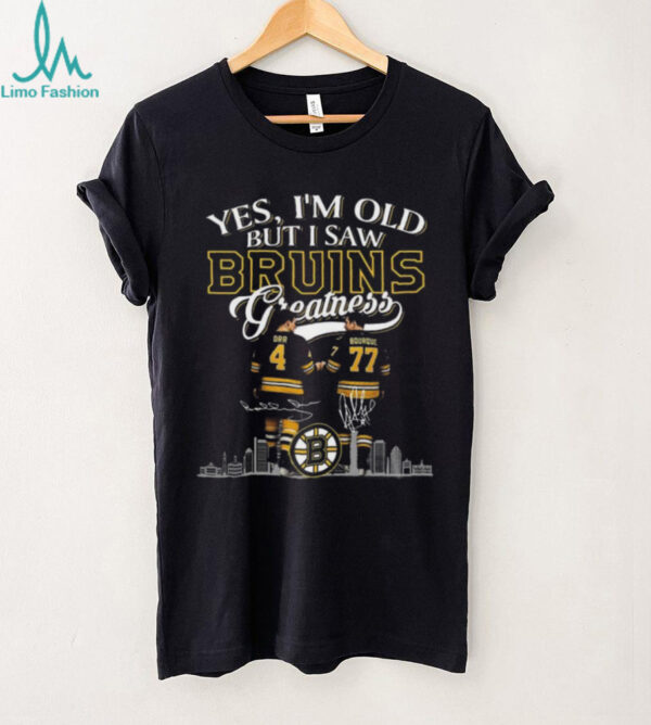 Yes I’m Old But I Saw Boston Bruins Greatness Orr And Bourque Legends Signatures 2025 T shirt