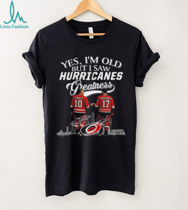 Yes I’m Old But I Saw Carolina Hurricanes Greatness Francis And Brind Amour Legends Signatures 2025 T shirt