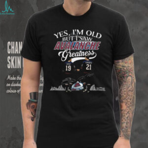 Yes I’m Old But I Saw Colorado Avalanche Greatness Sakic And Forsberg Legends Signatures 2025 T shirt