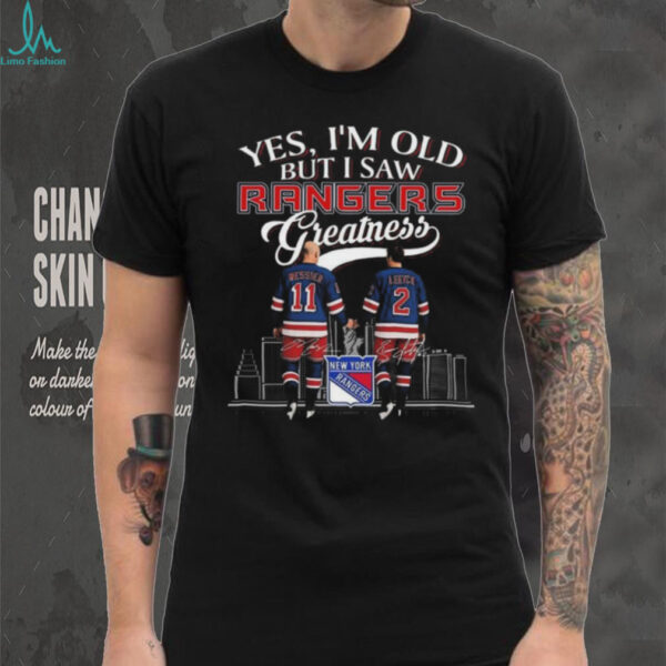 Yes I’m Old But I Saw New York Rangers Greatness Messier And Leetch Legends Signatures 2025 T shirt