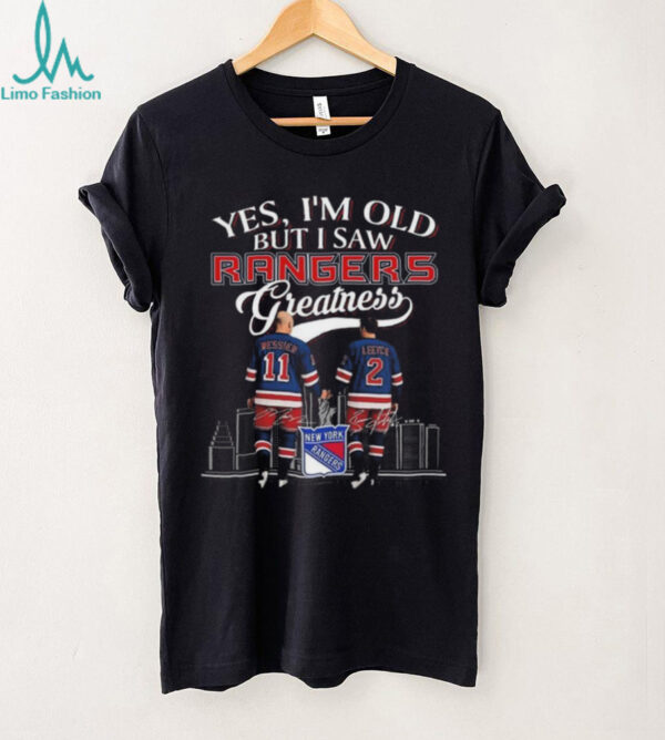 Yes I’m Old But I Saw New York Rangers Greatness Messier And Leetch Legends Signatures 2025 T shirt