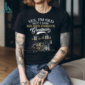 Yes I’m Old But I Saw Vegas Golden Knights Greatness Marchessault And Fleury Legends Signatures 2025 T shirt
