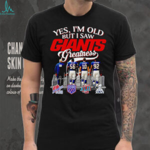 Yes Im old but I saw New York Giants greatness Super Bowl signatures T Shirt