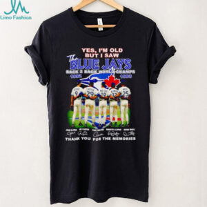 Yes I’m old but I saw the Toronto Blue Jays back 2 back world champs thank you for the memories shirt