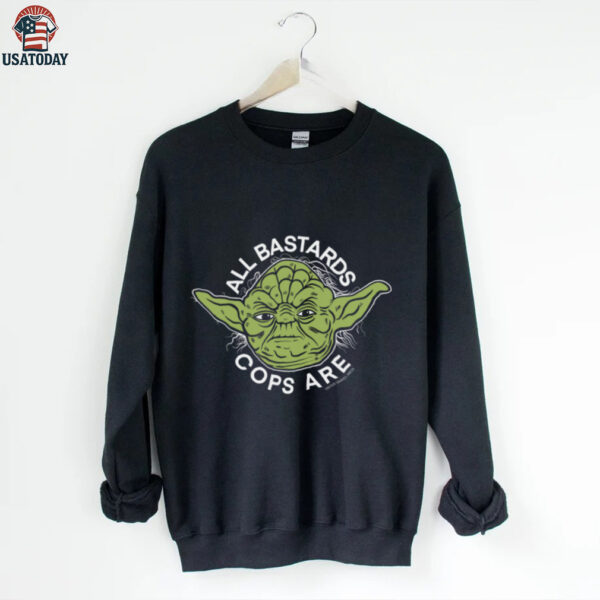 Yoda All Bastards Cops Are shirt