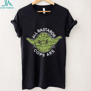 Yoda All Bastards Cops Are shirt