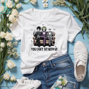 You cant sit with us Jack Skeleton Beetlejuice and Edward Scissorhands Halloween shirt