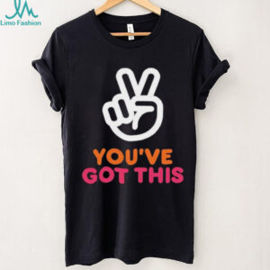 You’ve Got This Victory Peace Hand Sign shirt