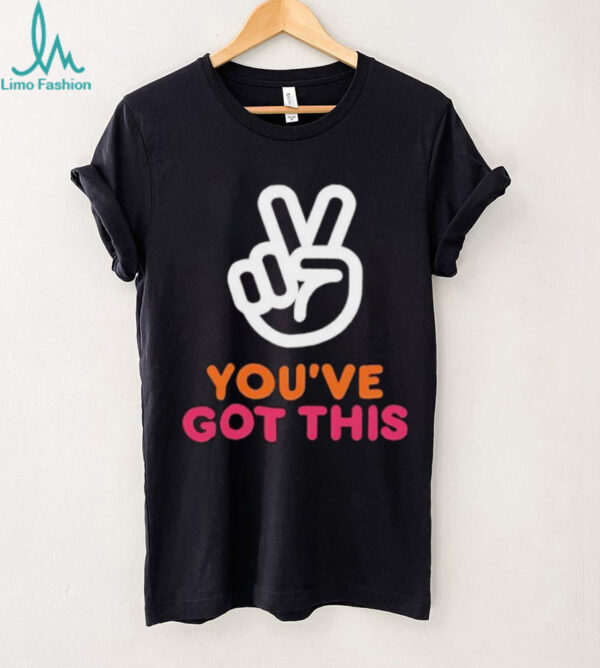 You’ve Got This Victory Peace Hand Sign shirt