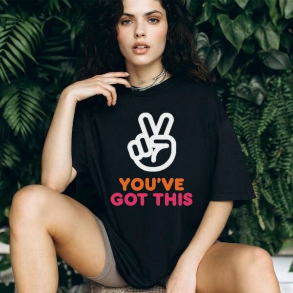 You’ve Got This Victory Peace Hand Sign shirt
