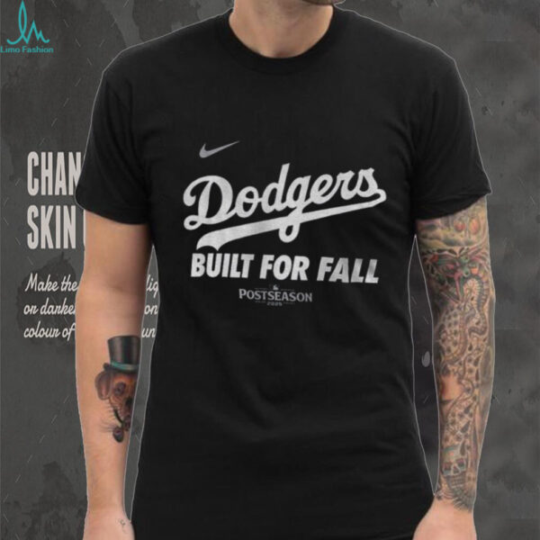 Los Angeles Dodgers Built for Fall Nike 2025 MLB Postseason shirt