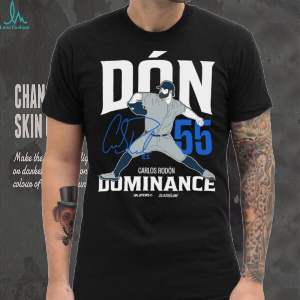 2025 Carlos Rodón Dón Dominance Yankees Baseball Shirt