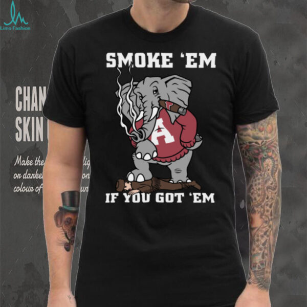 Alabama Crimson Tide Smoke ’Em If You Got ’Em Barstool U Football shirt