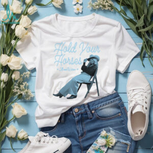 Anne Wilson Store Hold Your Horses Shirt