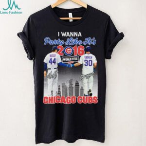Anthony Rizzo Kyle Tucker I Wanna Party Like It’s 2016 Chicago Cubs World Title shirt