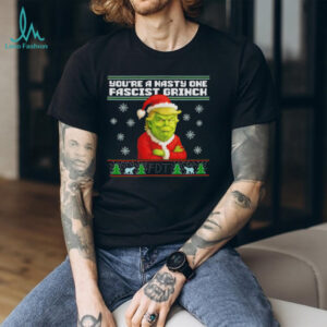 Anti Trump Ugly Christmas Grinch you’re a nasty one fascist Grinch shirt