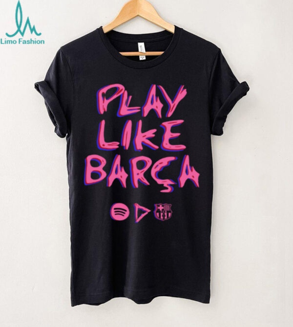 Barcelona FC x Ed Sheeran Elclasico 2025 Play Like Barca Hoodie T Shirt