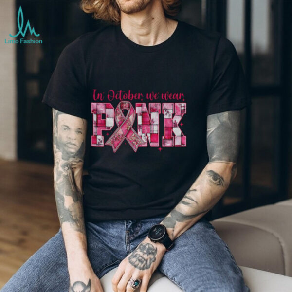 Breast Cancer In October We Wear Pink Coquette shirt