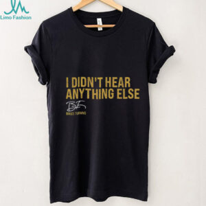 Brice Turang Milwaukee Brewers MLB Baseball I Didn’t Hear Anything Else shirt
