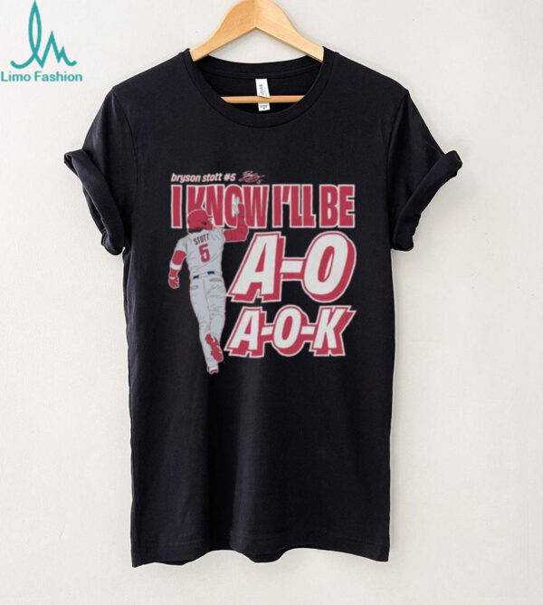 Bryson Stott Iknow I’kk Be A O A 0 K T shirt