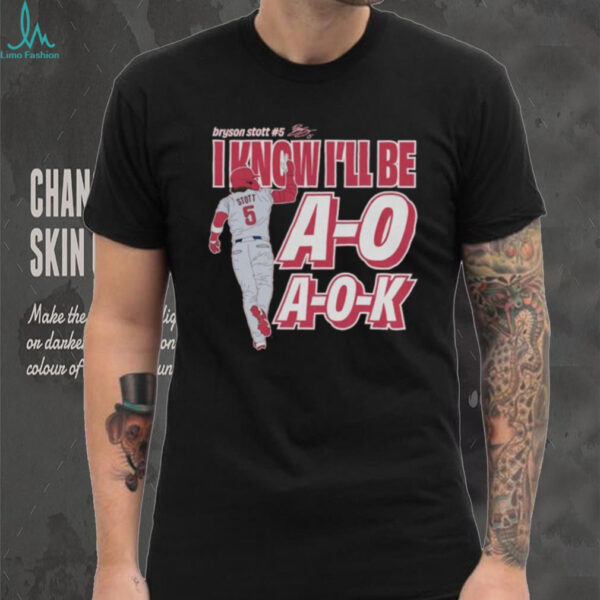 Bryson Stott Iknow I’kk Be A O A 0 K T shirt