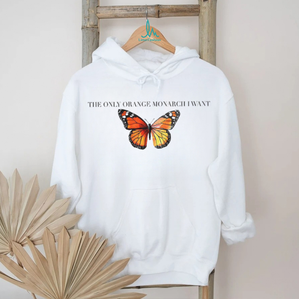 Butterfly the only orange monarch I want anti MAGA shirt Butterfly the only orange monarch I want anti MAGA shirt