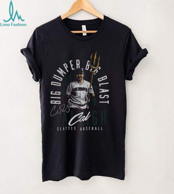 Cal Raleigh Big Dumper Big Blast Seattle Mariners MLB Baseball 2025 shirt