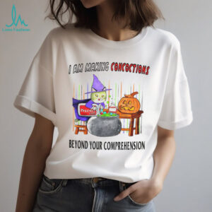 Cat witch I am making concoctions beyond your comprehension pumpkin Halloween shirt