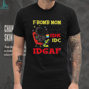 Snoopy F Bomb Mom stuck between IDK IDC and IDGAF LGBT Pride Month shirt