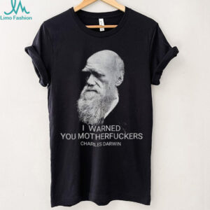 Charles Darwin I warned you motherfuckers vintage shirt