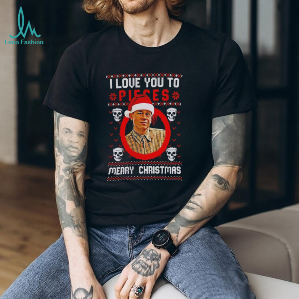 Charlie Hunnam Ed Gein I Love You To Pieces Christmas shirt Charlie Hunnam Ed Gein I Love You To Pieces Christmas shirt