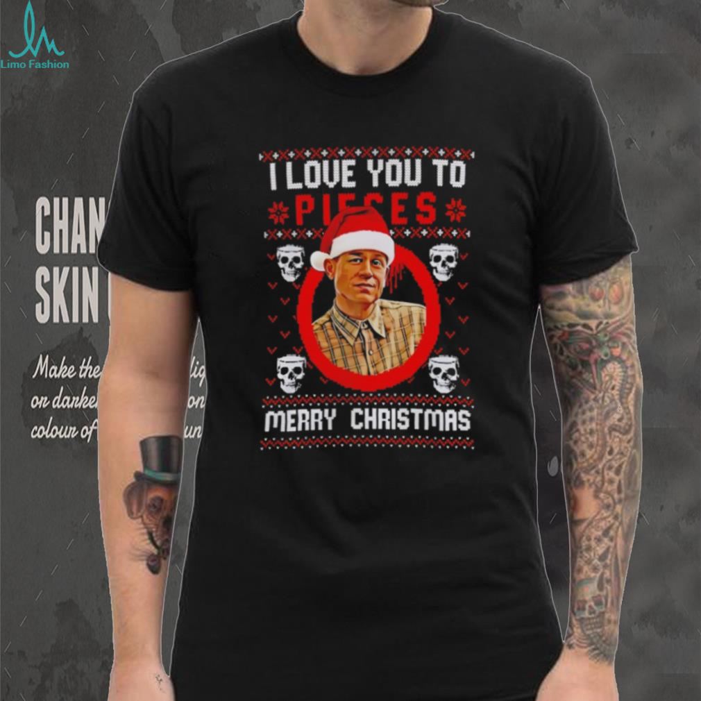 Charlie Hunnam Ed Gein I Love You To Pieces Christmas shirt Charlie Hunnam Ed Gein I Love You To Pieces Christmas shirt