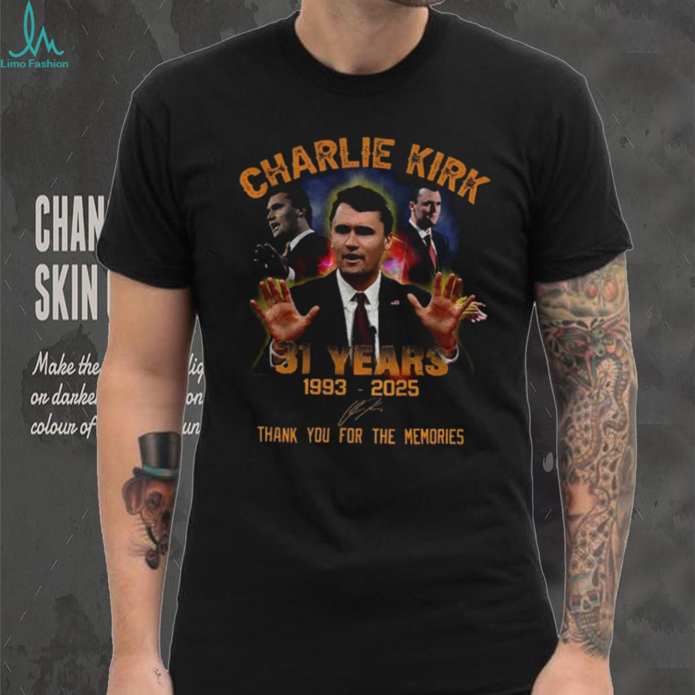 Charlie Kirk Justice For Charlie Kirk Freedom 31 Years 1993 2025 thank you for the memories signature shirt Charlie Kirk Justice For Charlie Kirk Freedom 31 Years 1993 2025 thank you for the memories signature shirt