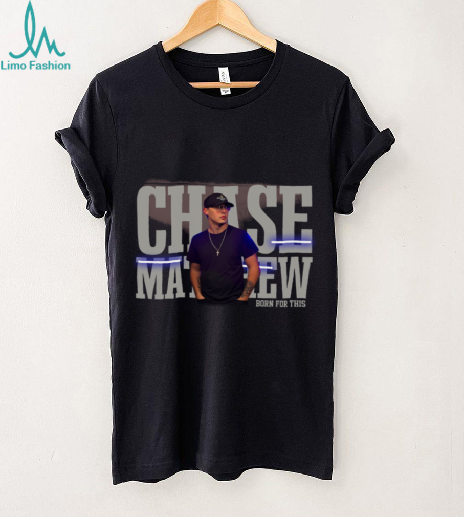 Chase Matthew Store Chase Matthew Photo T Shirt Chase Matthew Store Chase Matthew Photo T Shirt